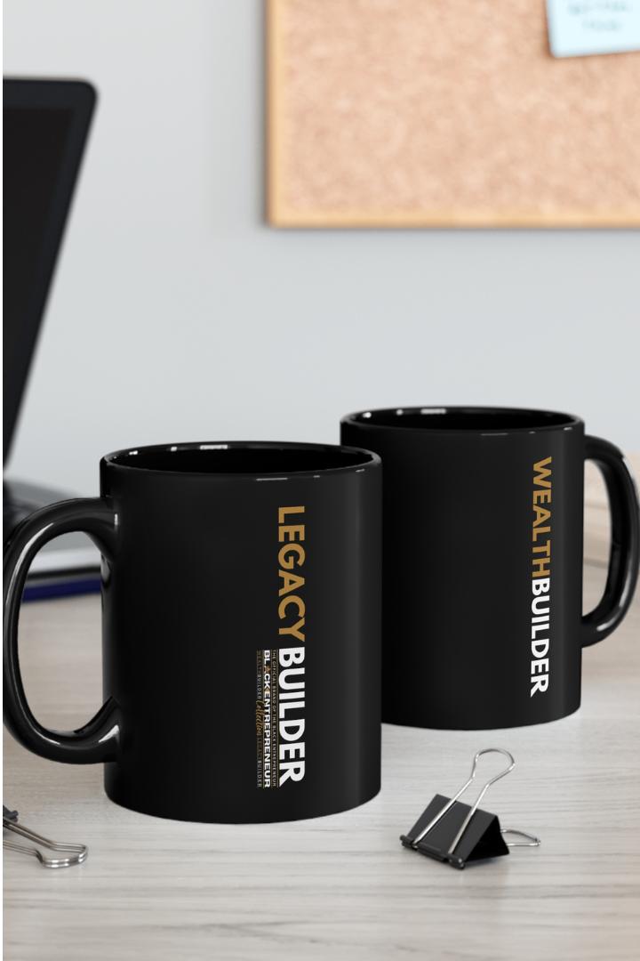 Black Entrepreneur Collection | Legacy Builder | Wealth Builder Mug Black 11 ounces