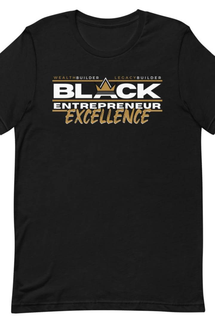 'Black Entrepreneur Excellence' Legacy Builder Short Sleeve Premium T-Shirt Gold Crown