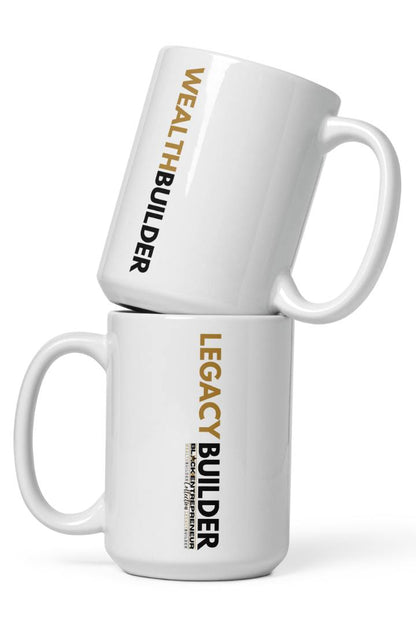 Black Entrepreneur Collection | Legacy Builder | Wealth Builder Mug White 15 ounces