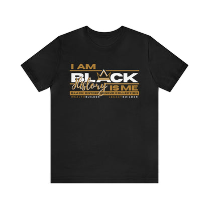 'I Am Black History - Black History Is Me' Short Sleeve Premium T-Shirt Black (Gold Graphic)