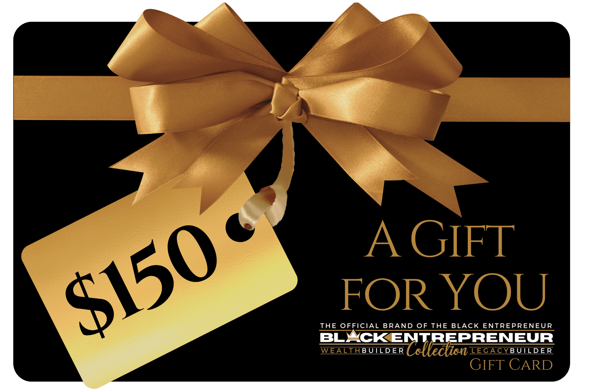 Black Entrepreneur Collection Black Card (Virtual Gift Card) $150.00